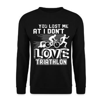 Triathlon Lost Me At I Don't Love Triathlon - Unisex Sweatshirt - black - Front - Alina (178cm) & Michal (187cm)