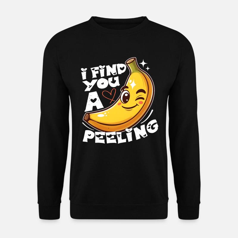I FIND YOU A PEELING - Unisex Sweatshirt - black