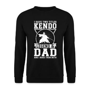J’ai deux titres : Kendo Legend et Dad Kendo Fighter - Sweat-shirt Unisexe - noir - Devant - Alina (178cm) & Michal (187cm)
