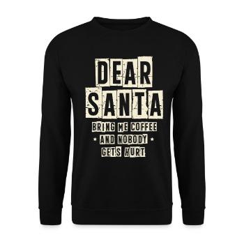Liebe Weihnachtsmann bring Kaffee niemand verletzt - Unisex Pullover - Schwarz - Vorne - Alina (178cm) & Michal (187cm)