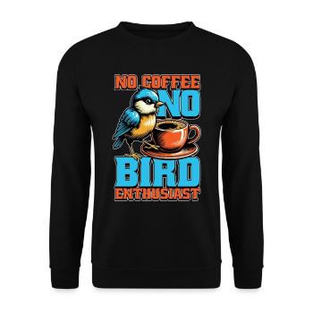 Bird Enthusiast No Coffee Birdwatcher Coffee Lover - Unisex Sweatshirt - black - Front - Alina (178cm) & Michal (187cm)