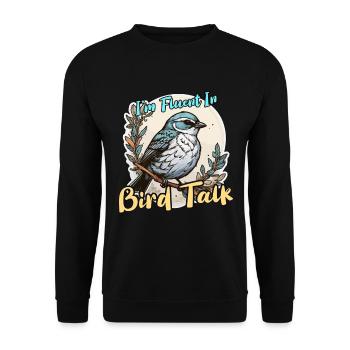Bird Enthusiast I'm Fluent In Bird Ornithologist - Unisex Sweatshirt - black - Front - Alina (178cm) & Michal (187cm)