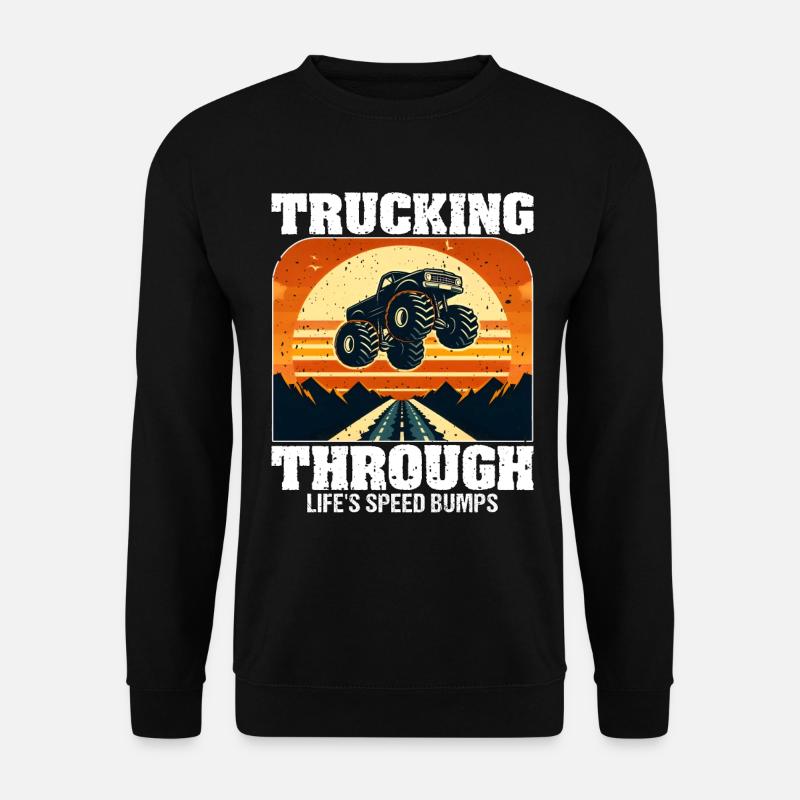 TRUCKING THROUGH LIFE'S SPEED BUMPS - Unisex Sweatshirt - black