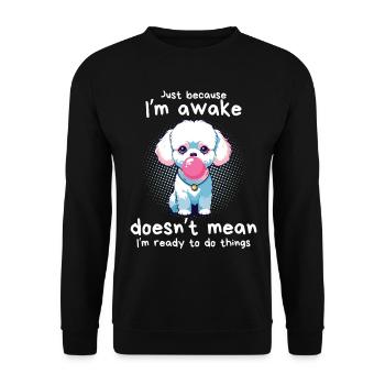 "Just Because I'm Awake" Cute Dog with Bubblegum - Unisex Sweatshirt - black - Front - Alina (178cm) & Michal (187cm)