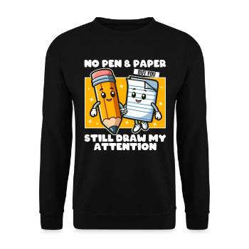 NO PEN, NO PAPER BUT YOU STILL DRAW MY ATTENTION - Unisex Sweatshirt - black - Front - Alina (178cm) & Michal (187cm)