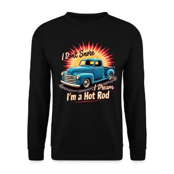 I Dont Snore I Dream Im A Hot Rod Hotrods - Unisex Sweatshirt - black - Front - Alina (178cm) & Michal (187cm)
