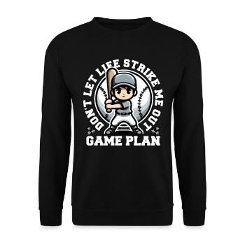 GAME PLAN: DON'T LET LIFE STRIKE ME OUT - Unisex Sweatshirt - black - Front - Alina (178cm) & Michal (187cm)