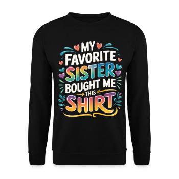 Ma sœur préférée m’a acheté des cadeaux de frère - Sweat-shirt Unisexe - noir - Devant - Alina (178cm) & Michal (187cm)