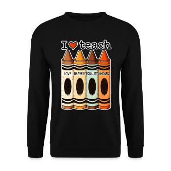I Love Teach Bravery Equality Kindness Teacher - Unisex Sweatshirt - black - Front - Alina (178cm) & Michal (187cm)