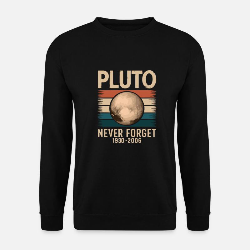 Never forget Pluto - Unisex Sweatshirt - black