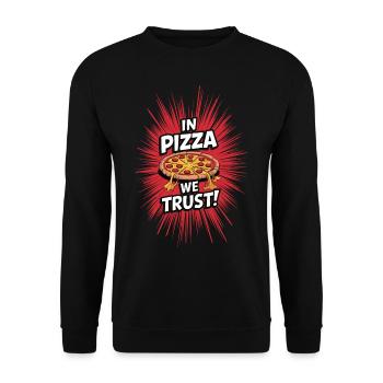 In pizza we trust! - Unisex Sweatshirt - black - Front - Alina (178cm) & Michal (187cm)