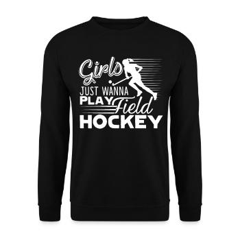 Field Hockey Girl Just Wanna Play - Unisex Sweatshirt - black - Front - Alina (178cm) & Michal (187cm)