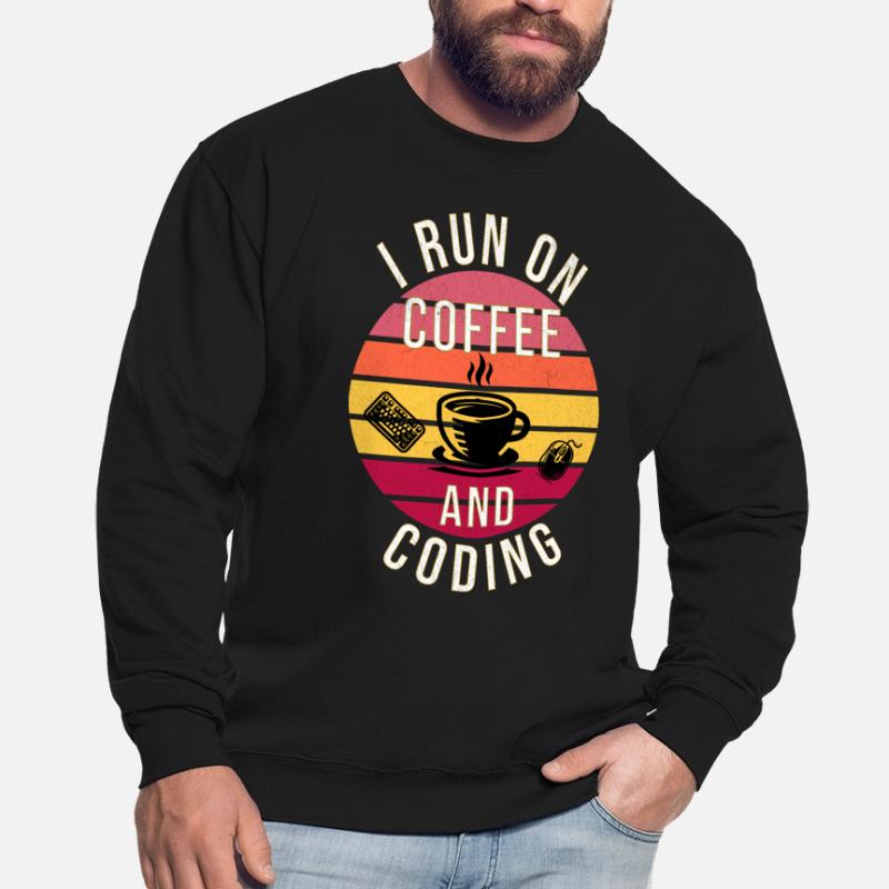 I Run on Coffee and Coding – Programmer Style Unisex Sweatshirt