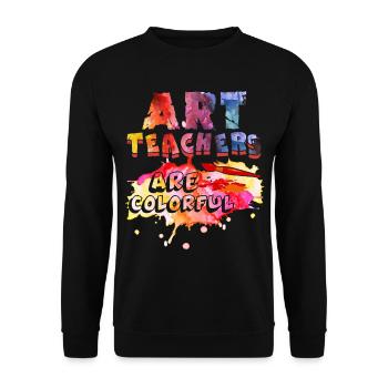 Art Teachers Are Colorful - Unisex Sweatshirt - black - Front - Alina (178cm) & Michal (187cm)