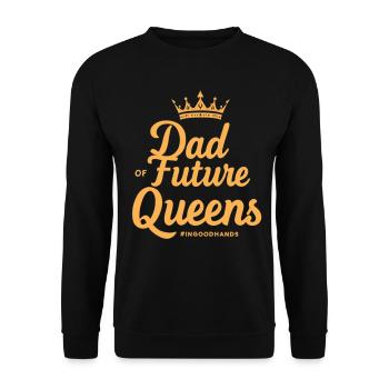 Dad of Future Queens #Ingoodhands Girl Dad - Unisex Sweatshirt - black - Front - Alina (178cm) & Michal (187cm)