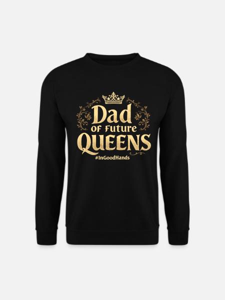 Papa des futures reines #Ingoodhands fille Papa - Sweat-shirt Unisexe - noir