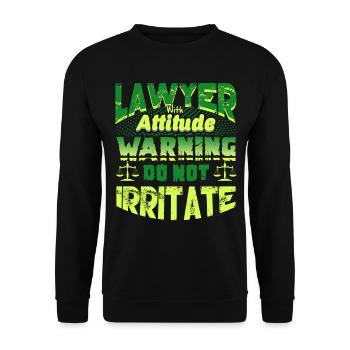 Lawyer With Attitude Warning Do Not Irritate - Unisex Sweatshirt - black - Front - Alina (178cm) & Michal (187cm)