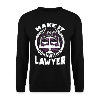 Lawyer Make It Legal - Unisex Sweatshirt - black - Front - Alina (178cm) & Michal (187cm)