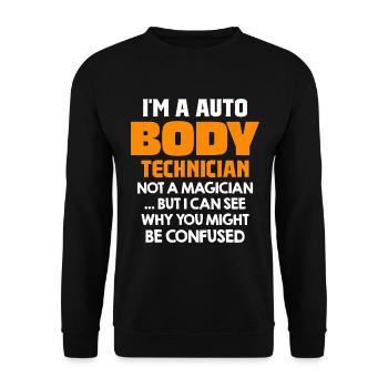 I'm a body technician, not a magician - Unisex Sweatshirt - black - Front - Alina (178cm) & Michal (187cm)