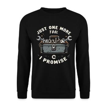Just One More I Promise Craftsmen Crafts - Unisex Sweatshirt - black - Front - Alina (178cm) & Michal (187cm)