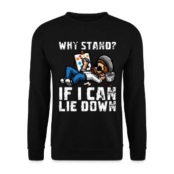 WHY STAND? IF I CAN LIE DOWN - Unisex Sweatshirt - black - Front - Alina (178cm) & Michal (187cm)