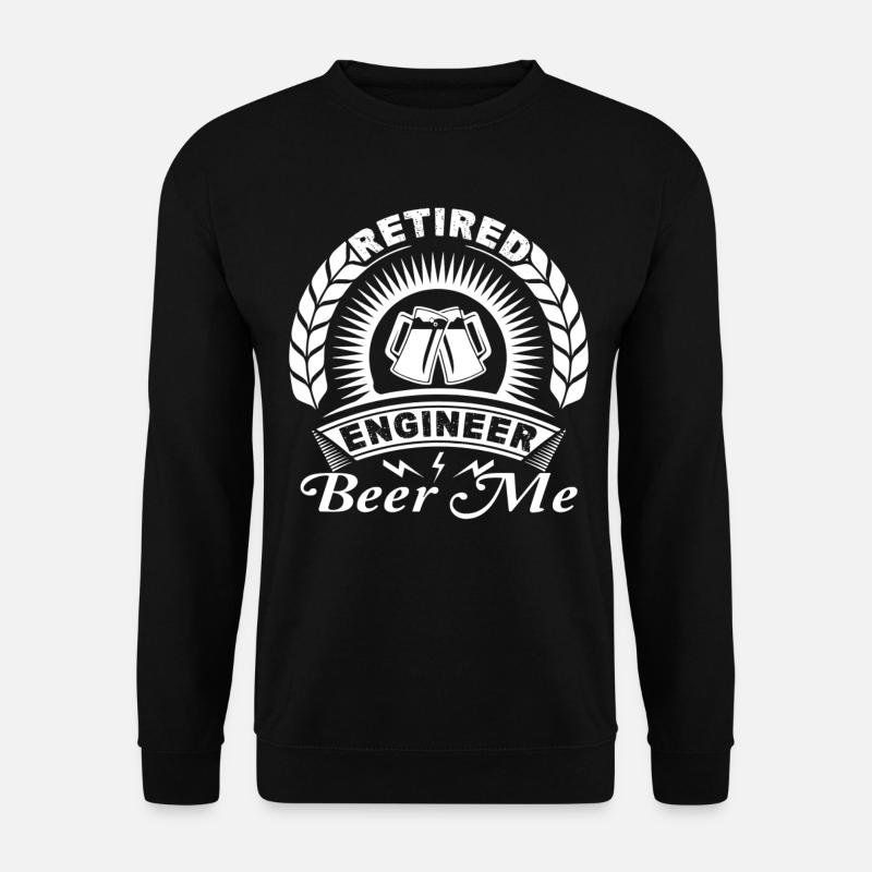 Engineer Retired Engineer Beer Me - Unisex Sweatshirt - black