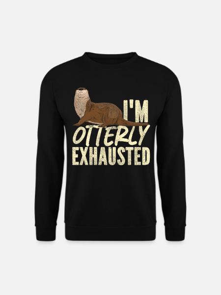 Otter I'm Otterly Exhausted - Unisex Sweatshirt - black