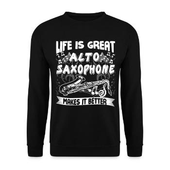 Life Is Great Alto Saxophone Makes It Better - Unisex Sweatshirt - black - Front - Alina (178cm) & Michal (187cm)