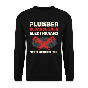 Klempner: Auch Elektriker Brauchen Helden - Unisex Pullover - Schwarz - Vorne - Alina (178cm) & Michal (187cm)