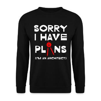 Sorry I Have Plans Architektur Humor - Unisex Pullover - Schwarz - Vorne - Alina (178cm) & Michal (187cm)