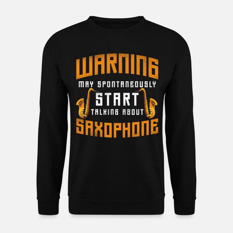 Saxophone Warning May - Unisex Sweatshirt - black