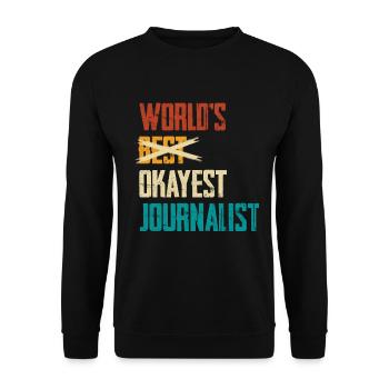 World's Okayest Journalist Humorous Saying - Unisex Sweatshirt - black - Front - Alina (178cm) & Michal (187cm)