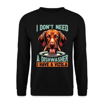 Vizsla I Don't Need A Dishwasher I Have Vizsla Dog - Unisex Sweatshirt - black - Front - Alina (178cm) & Michal (187cm)