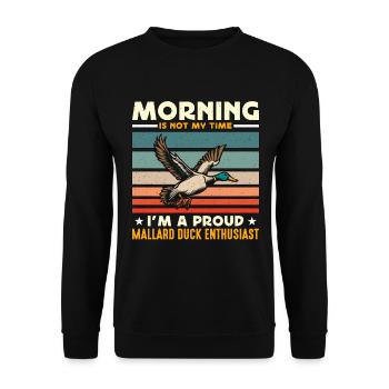 Mallard Duck Morning Is Not My Time Duck Hunting - Unisex Pullover - Schwarz - Vorne - Alina (178cm) & Michal (187cm)