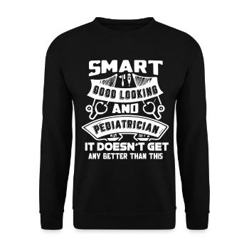 Pediatrician Smart Good Looking Pediatrician - Unisex Sweatshirt - black - Front - Alina (178cm) & Michal (187cm)