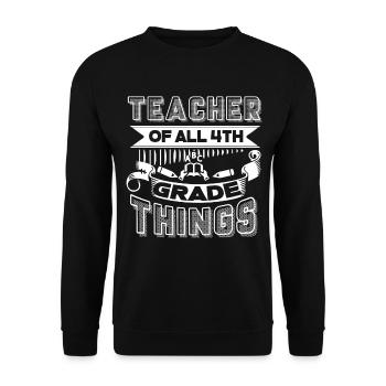 4th Grade Teacher Teacher Of All 4th Grade Thing - Unisex Sweatshirt - black - Front - Alina (178cm) & Michal (187cm)
