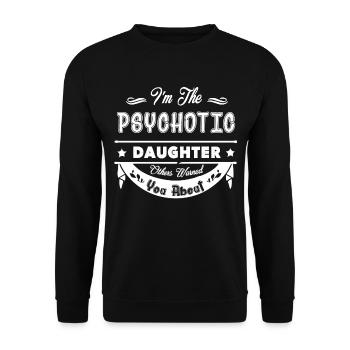Hot Psychotic Daughter - Unisex Sweatshirt - black - Front - Alina (178cm) & Michal (187cm)