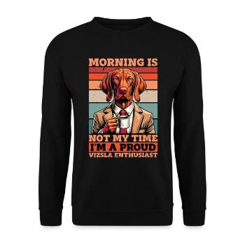 Vizsla Enthusiast Morning Is Not My Time Dog Owner - Unisex Sweatshirt - black - Front - Alina (178cm) & Michal (187cm)