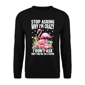 Funny Flamingo Quotes Pink Flamingo Flamingo Lover - Unisex Sweatshirt - black - Front - Alina (178cm) & Michal (187cm)