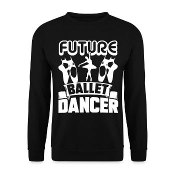 Ballet Dancer Future Ballet Dancer - Unisex Sweatshirt - black - Front - Alina (178cm) & Michal (187cm)