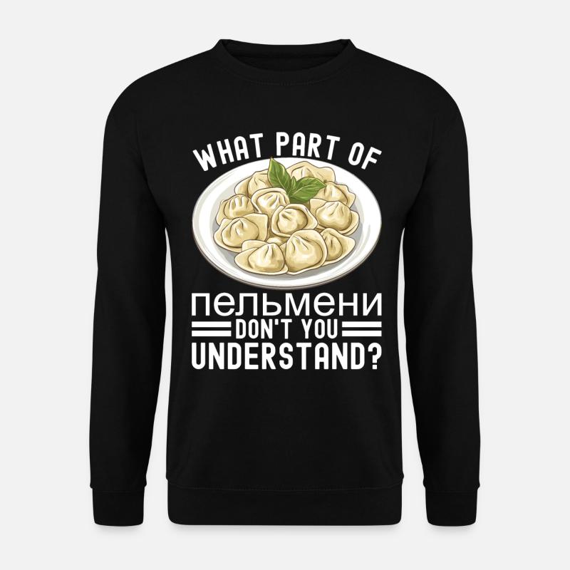Pelmeni Russian Cuisine - Unisex Sweatshirt - black