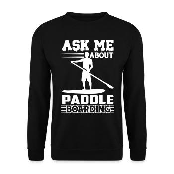 Paddleboarding Ask Me About Paddleboarding - Unisex Sweatshirt - black - Front - Alina (178cm) & Michal (187cm)