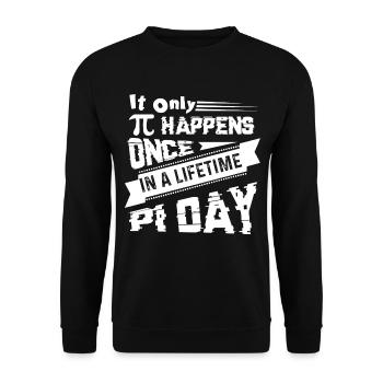 Pi Day Pi Day Happens Once In Lifetime - Unisex Sweatshirt - black - Front - Alina (178cm) & Michal (187cm)
