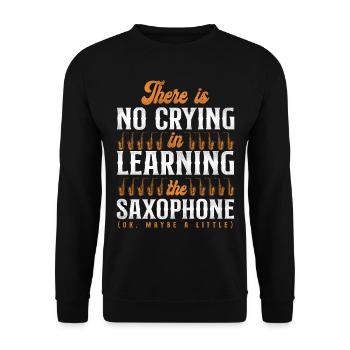 Saxophone There Is No Crying In - Unisex Pullover - Schwarz - Vorne - Alina (178cm) & Michal (187cm)