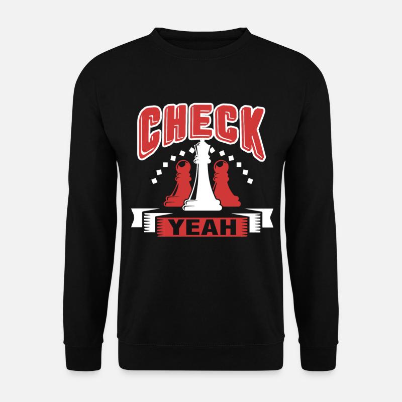 Chess Chess Check Yeah - Unisex Sweatshirt - black
