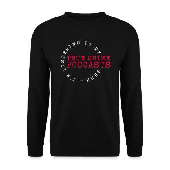 Krimifan True Crime Podcastliebhaber Geschenk - Unisex Pullover - Schwarz - Vorne - Alina (178cm) & Michal (187cm)