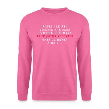 Krimifan True Crime Krimiliebhaber Geschenk Lustig - Unisex Pullover - Pink - Vorne