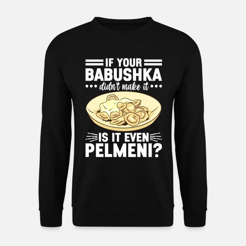 Pelmeni Russian Cuisine - Unisex Sweatshirt - black