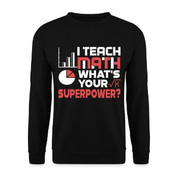 Math Teacher I Teach Math - Unisex Sweatshirt - black - Front - Alina (178cm) & Michal (187cm)