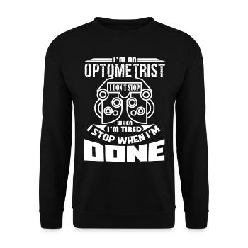 Optometrist I Stop When I am Done - Unisex Sweatshirt - black - Front - Alina (178cm) & Michal (187cm)